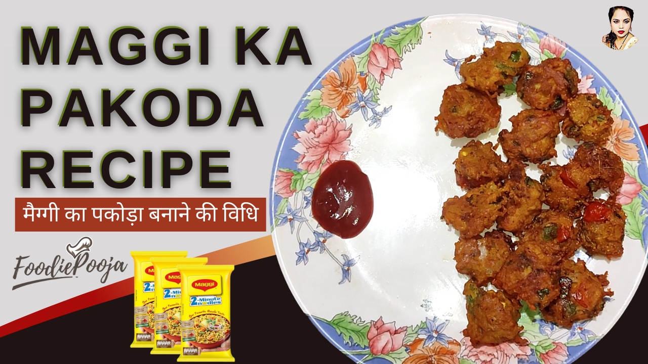 Maggi ka Pakoda recipe in Hindi By FoodiePooja