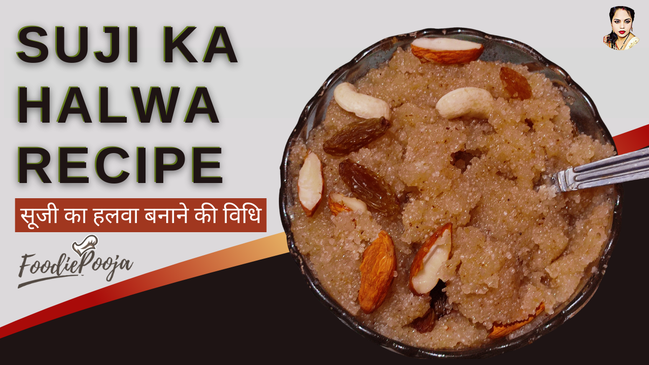 SUJI Ka HALWA Recipe in Hindi by FoodiePooja
